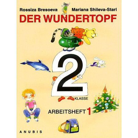 Der Wundertopf: учебна тетрадка по немски език за 2. клас - първа част