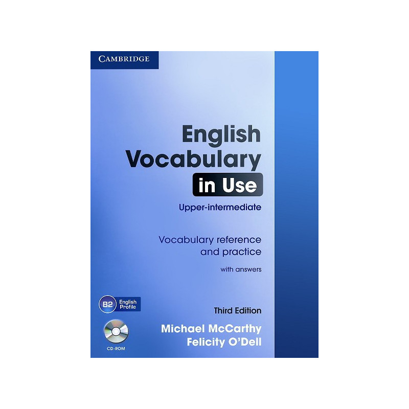 English Vocabulary in Use - Third Edition: Ниво Upper - intermediate Vocabulary reference and practice with answers + CD
