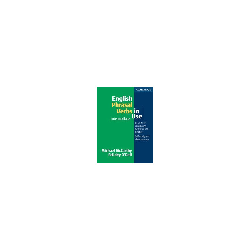 English Phrasal Verbs in Use Intermediate + CD