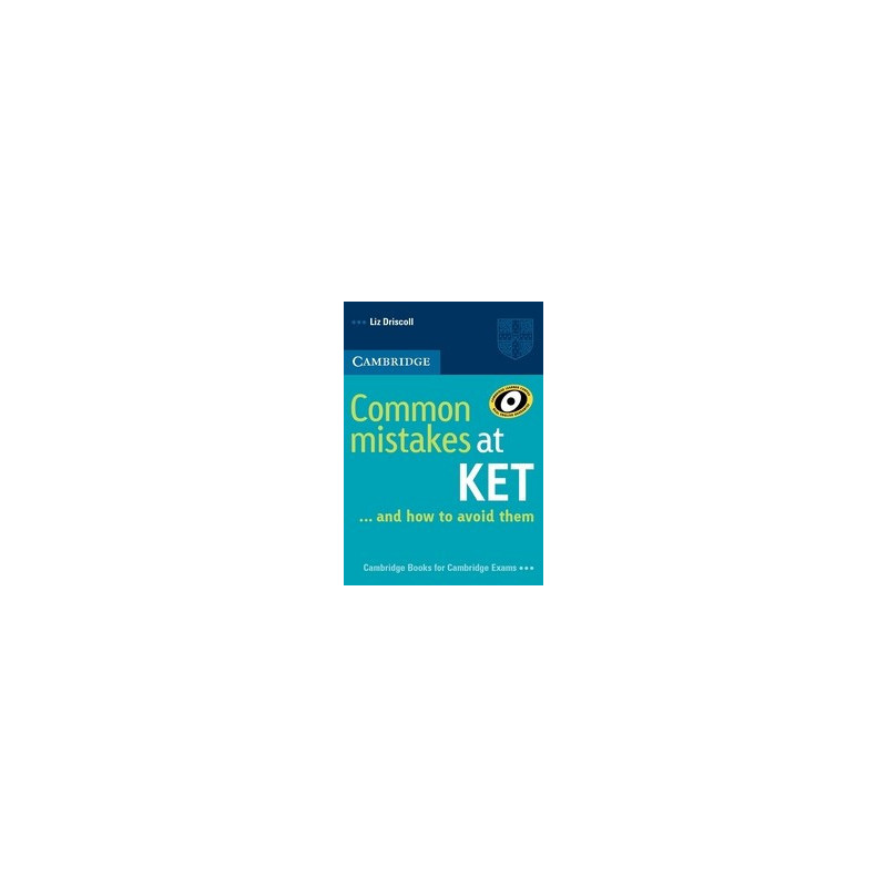 Common Mistakes at KET ... and how to avoid them