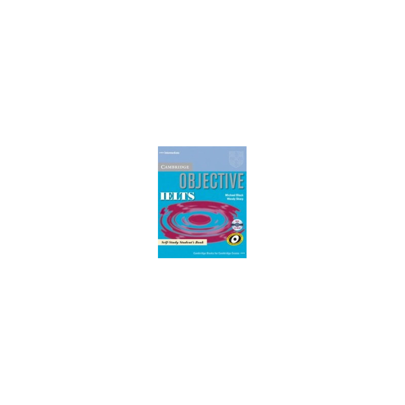 Objective IELTS: Учебна система по английски език. Ниво Intermediate: Self-study Student's Book + CD