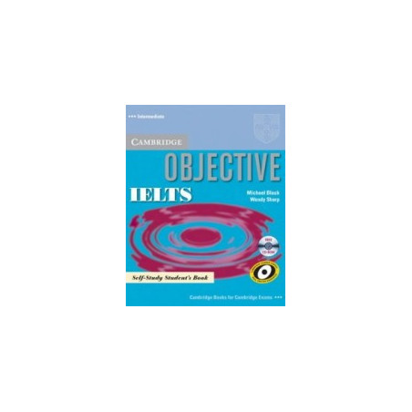 Objective IELTS: Учебна система по английски език. Ниво Intermediate: Self-study Student's Book + CD