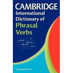 Cambridge International Dictionary of Phrasal Verbs