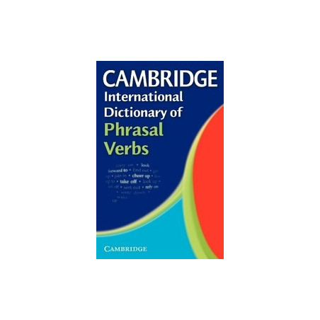 Cambridge International Dictionary of Phrasal Verbs