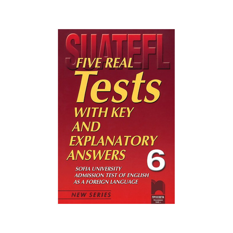 Five Real Tests: Тестове по английски език за кандидат-студенти № 6