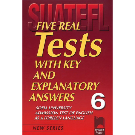 Five Real Tests: Тестове по английски език за кандидат-студенти № 6