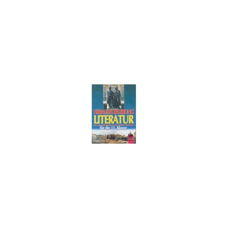 Herausforderung Literatur: Учебник по немски език и литература за 11. клас - профилирана подготовка