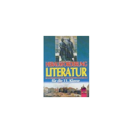 Herausforderung Literatur: Учебник по немски език и литература за 11. клас - профилирана подготовка