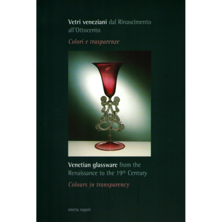Venetian Glassware from Renaissance to the 19th century