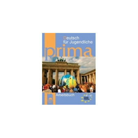 Prima B1 – B2: учебна тетрадка по немски език за 9. клас
