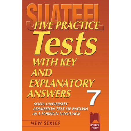 Тестове по английски език за кандидат-студенти № 7 Five Practice Tests