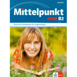 Mittelpunkt Neu: Учебна система по немски език - ниво B2