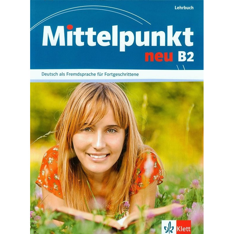 Mittelpunkt Neu: Учебна система по немски език - ниво B2
