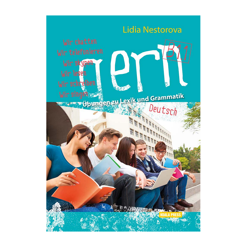 Gern B1.1 - Übungen zu Lexik und Grammatik - Упражнения по немски език лексика и граматика на ниво В1.1