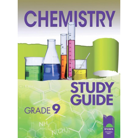 Chemistry - Study guide. Grade 9. - Учебно помагало по химия и опазване на околната среда за 9. клас на английски език