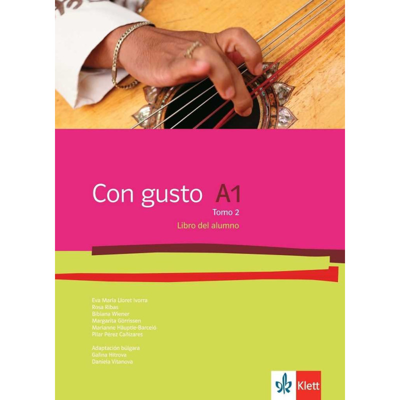 Con gusto - A1 - Tomo 2. Libro del alumno - Учебник по испански език за 10. клас втори чужд език