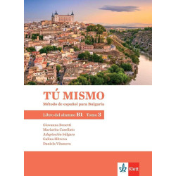 TÚ MISMO para Bulgaria. B1 - Tomo 3 - Учебник по испански език за 10. клас интензивно и 12. клас разширено обучение