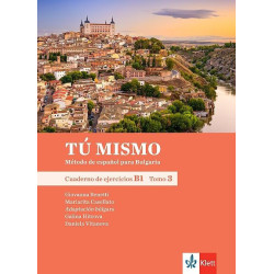 TÚ MISMO para Bulgaria. B1 - Tomo 3 - Учебна тетрадка по испански език за 10. клас интензивно и 12. клас разширено обучение +CD