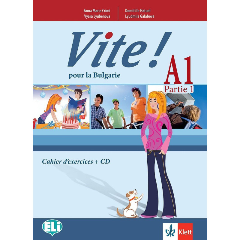 Vite! Pour la Bulgarie A1 Parte 1 Cahier d’exercices - Учебна тетрадка по френски език за 9. клас втори чужд език