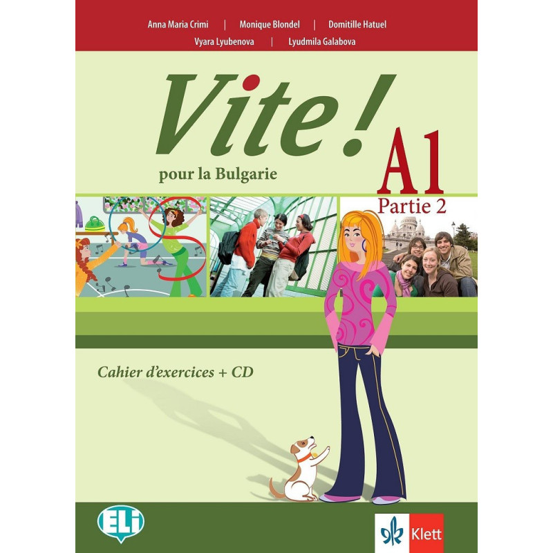 Vite! Pour la Bulgarie A1 Parte 2 Cahier d’exercices - Учебна тетрадка по френски език за 10. клас втори чужд език + CD