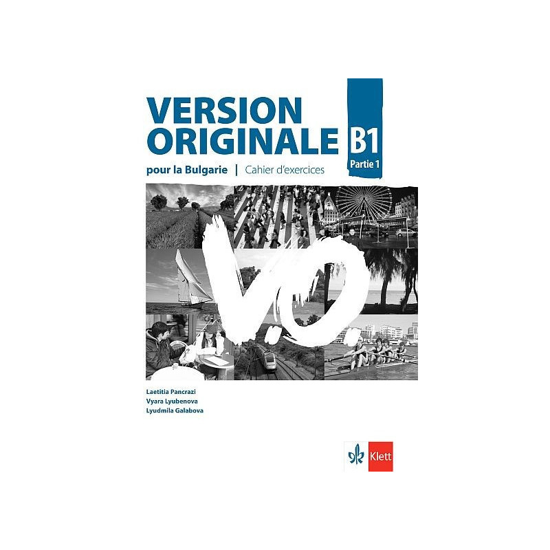 Version Originale pour la Bulgarie B1 Parte 1 Cahier d’exercices - Учебна тетрадка по френски език за 9. клас