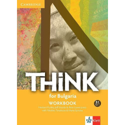 Think! for Bulgaria B1 Workbook - Part 1 - Учебна тетрадка по английски език за 9. клас интензивно и 10.-11. клас