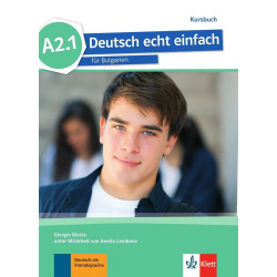 Deutsch echt einfach für Bulgarien - A2.1 - Kursbuch - Учебник по немски език за 8. клас (неинтензивно изучаване)