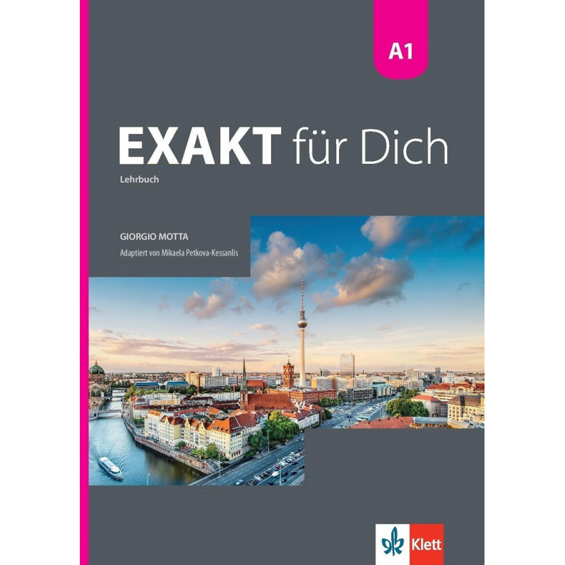 Exakt für dich - A1 - Lehrbuch - Учебник по немски език за 8. клас интензивно и 8.-9. клас разширено изучаване