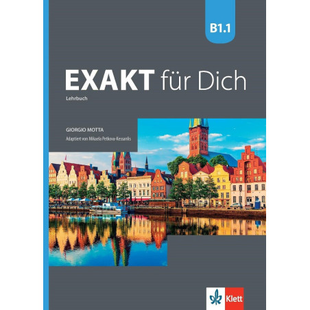 Exakt für dich - B1.1 - Lehrbuch - Учебник по немски език за 8. клас интензивно и 8.-9. клас