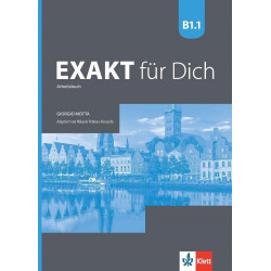 Exakt für dich - B1.1 - Arbeitsbuch - Учебна тетрадка по немски език за 8. клас интензивно и 8.-9. клас