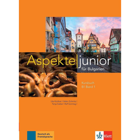 Aspekte junior for Bulgaria B1 band 1 Kursbuch - Учебник по немски език за 9. и 10.-11. клас