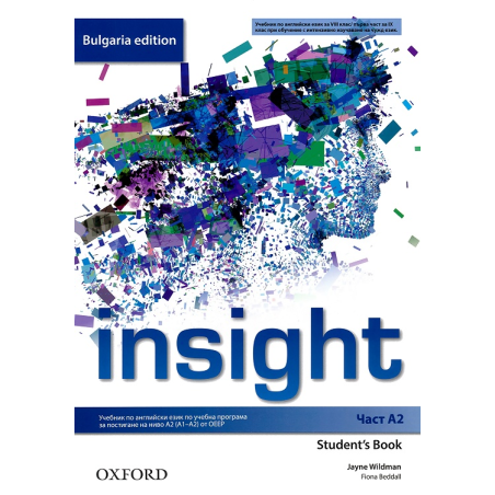Insight - част A2: Учебник по английски език за 8. клас Bulgaria Edition По учебната програма за 2018/2019 г.