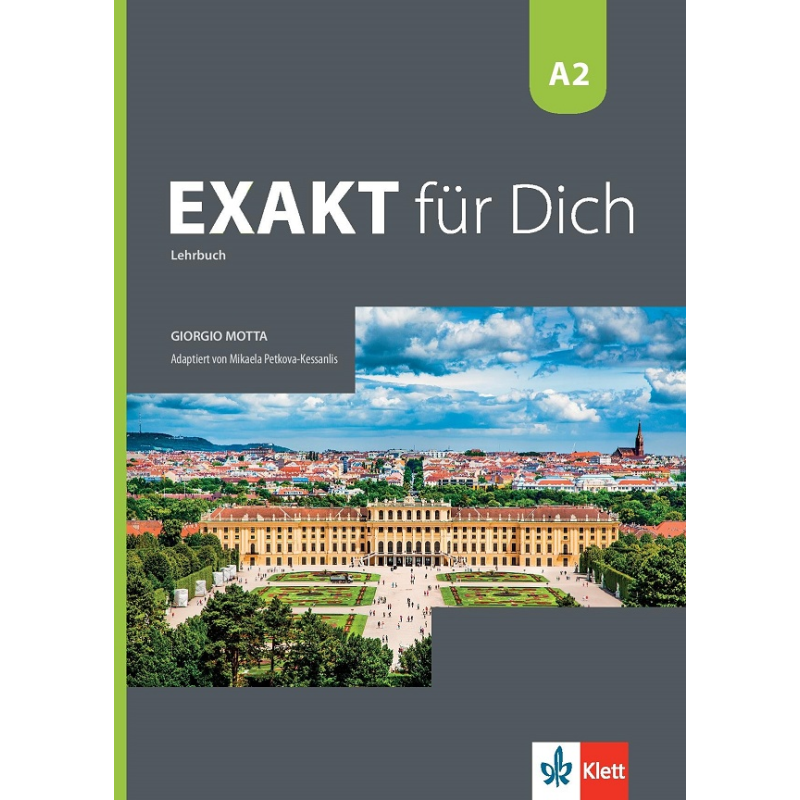 Exakt fur Dich - ниво A2: Учебник за 8. клас по немски език По учебната програма за 2018/2019 г.