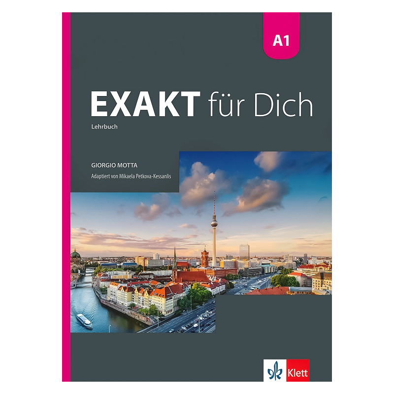 Exakt fur Dich - ниво A1: Учебник за 8. клас по немски език По учебната програма за 2018/2019 г.