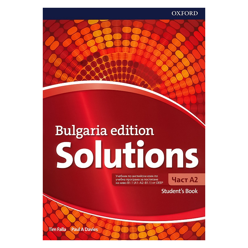 Solutions - част A2: Учебник по английски език за 8. клас Bulgaria Edition По учебната програма за 2018/2019 г.