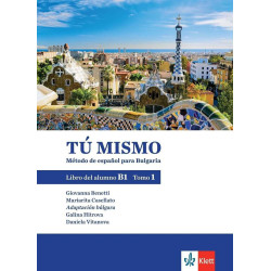 Tu mismo para Bulgaria - ниво B1: Учебник по испански език за 9. клас - част 1 По учебната програма за 2018/2019 г.