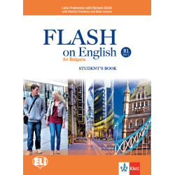 Flash on English for Bulgaria - ниво B1: Учебник за 9. клас по английски език По учебната програма за 2018/2019 г.
