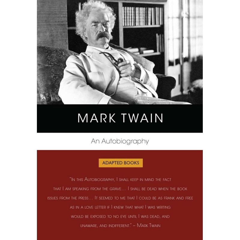 Mark Twain. An Autobiography