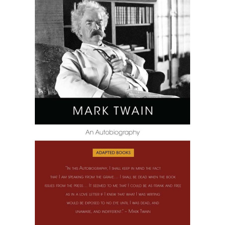 Mark Twain. An Autobiography