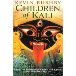 CHILDREN OF KALI - Kevin Rushby