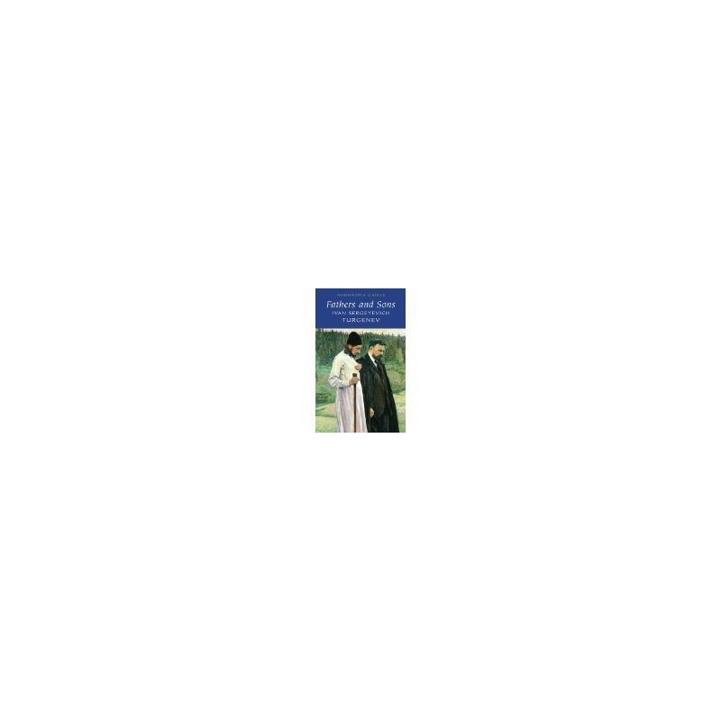 Fathers and Sons (Wordsworth Classics)