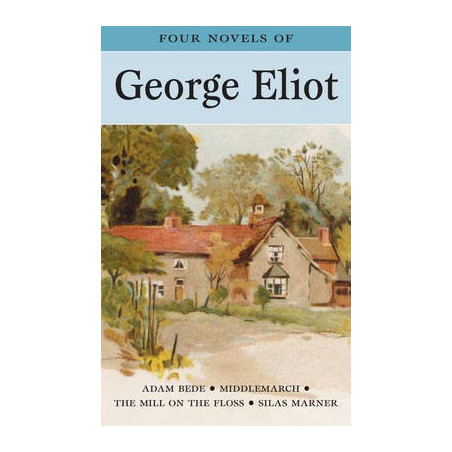 GEORGE ELIOT - FOUR NOVELS /Wordsworth/