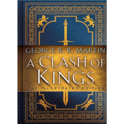 A Clash of Kings - The Illustrated Edition