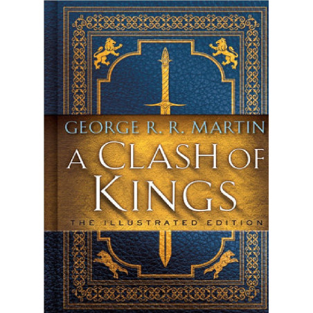 A Clash of Kings - The Illustrated Edition