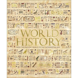 World History : From the Ancient World to the Information Age
