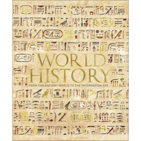 World History : From the Ancient World to the Information Age