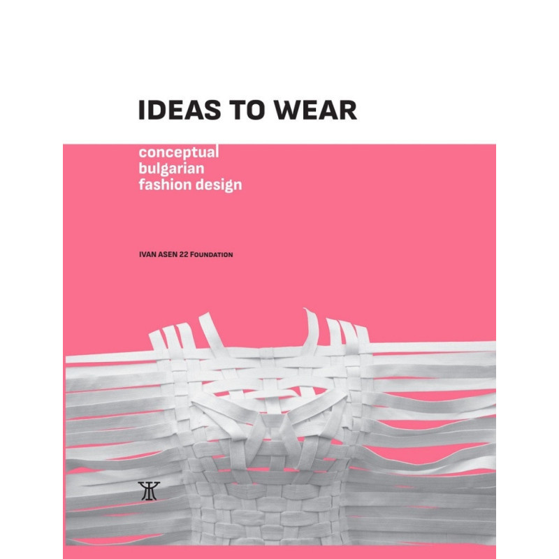 Ideas to Wear. Conceptual bulgarian fashion design