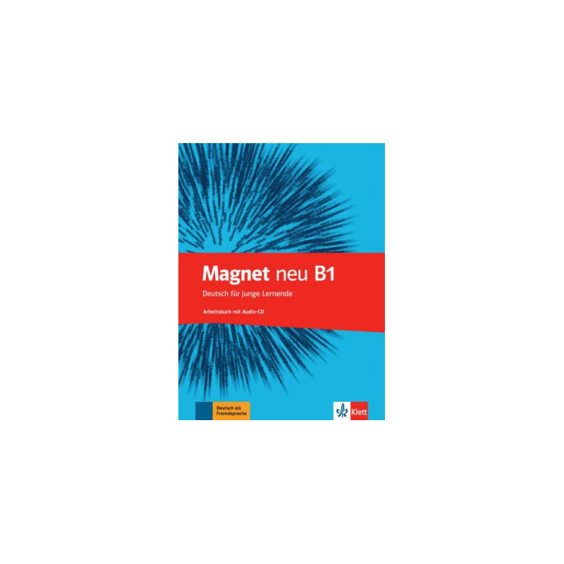 Magnet neu B1Deutsch für junge Lernende. Arbeitsbuch mit Audio-CD