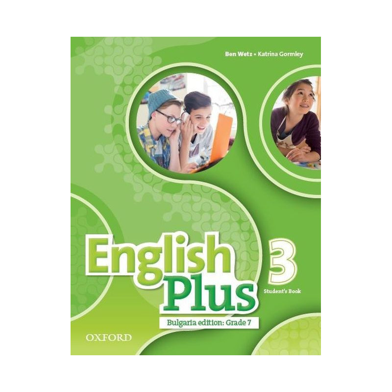 Английски за 7. клас English Plus Bulgaria Edition 7 Student's book (BG)
