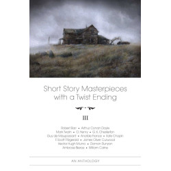 Short Story Masterpieces with a Twist Ending - vol. 3 III